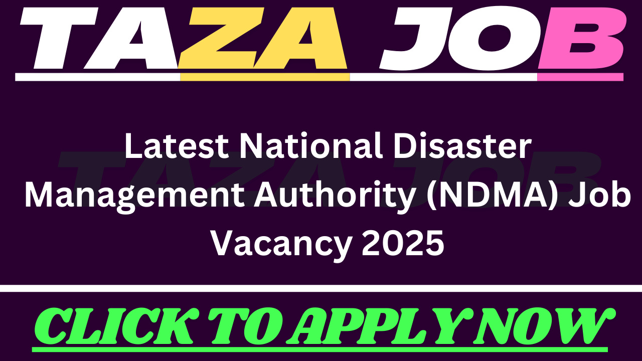 Latest National Disaster Management Authority (NDMA) Job Vacancy 2025